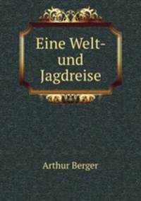 Eine Welt- und Jagdreise