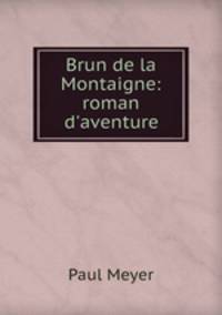 Brun de la Montaigne: roman d