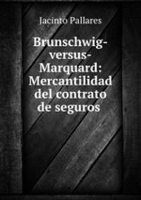 Brunschwig-versus-Marquard: Mercantilidad del contrato de seguros .