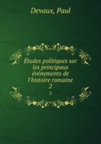 Etudes politiques sur les principaux evenements de l
