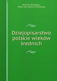 Dziejopisarstwo polskie wiekow srednich