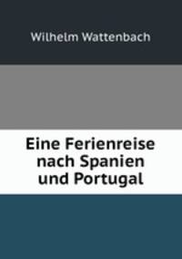 Eine Ferienreise nach Spanien und Portugal