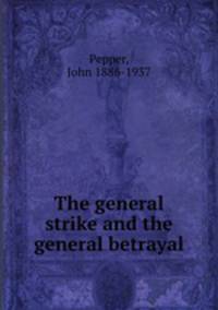 The general strike and the general betrayal