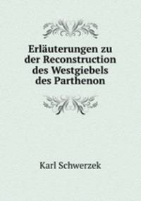 Erlauterungen zu der Reconstruction des Westgiebels des Parthenon