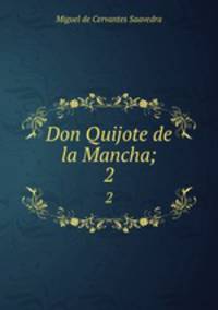 Don Quijote de la Mancha;. 2