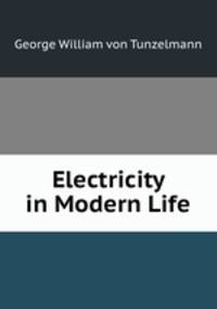 Electricity in Modern Life