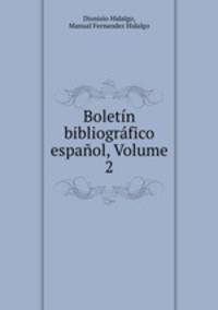Boletin bibliografico espanol, Volume 2