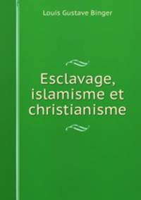 Esclavage, islamisme et christianisme