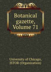 Botanical gazette, Volume 71