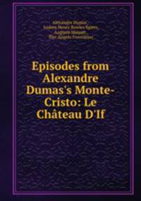 Episodes from Alexandre Dumas
