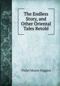 The Endless Story, and Other Oriental Tales Retold