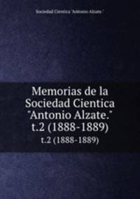 Memorias de la Sociedad Cientica "Antonio Alzate.". t.2 (1888-1889)