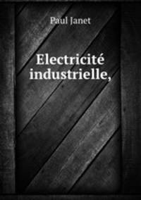 Electricite industrielle, .