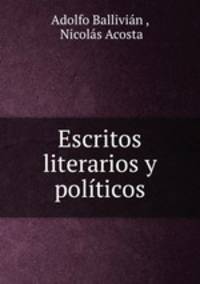 Escritos literarios y politicos