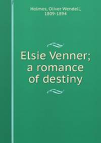 Elsie Venner; a romance of destiny