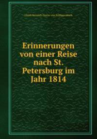 Erinnerungen von einer Reise nach St. Petersburg im Jahr 1814