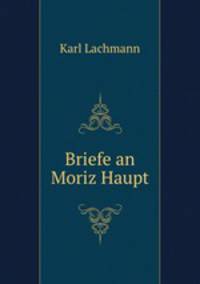 Briefe an Moriz Haupt