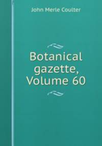 Botanical gazette, Volume 60
