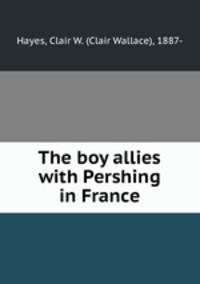 The boy allies with Pershing in France