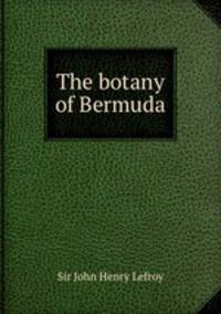 The botany of Bermuda