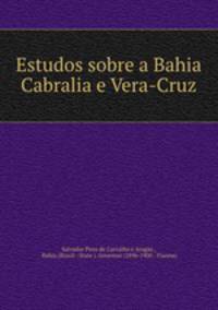 Estudos sobre a Bahia Cabralia e Vera-Cruz