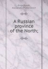 A Russian province of the North;