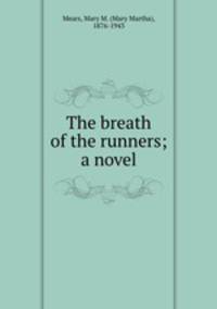 The breath of the runners; a novel