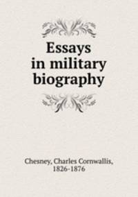 Essays in military biography
