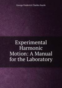 Experimental Harmonic Motion: A Manual for the Laboratory
