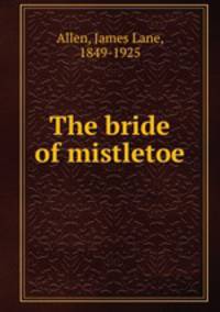 The bride of mistletoe