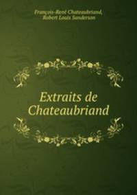 Extraits de Chateaubriand.