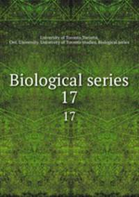 Biological series. 17