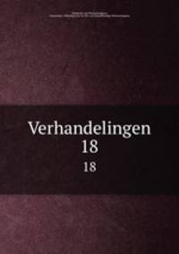 Verhandelingen. 18