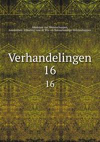 Verhandelingen. 16