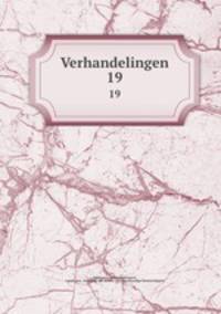 Verhandelingen. 19