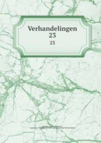 Verhandelingen. 23