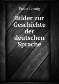 Bilder zur Geschichte der deutschen Sprache