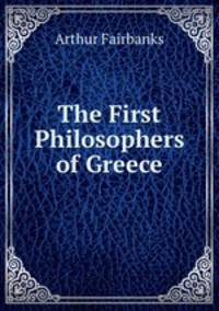 The First Philosophers of Greece