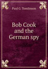 Bob Cook and the German spy