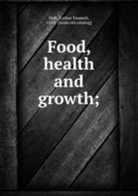 Food, health and growth;