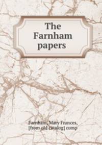 The Farnham papers