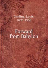 Forward from Babylon