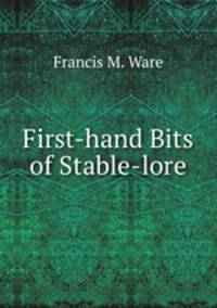First-hand Bits of Stable-lore