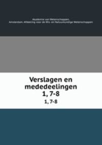 Verslagen en mededeelingen. 1, 7-8