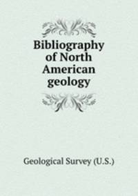 Bibliography of North American geology