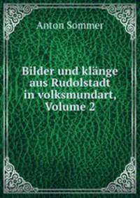 Bilder und klange aus Rudolstadt in volksmundart, Volume 2