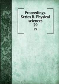 Proceedings. Series B. Physical sciences. 29