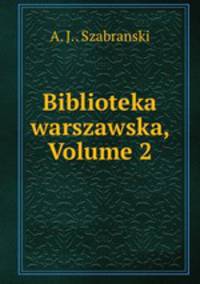 Biblioteka warszawska, Volume 2