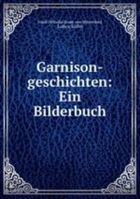 Garnison-geschichten: Ein Bilderbuch