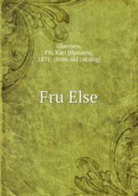 Fru Else